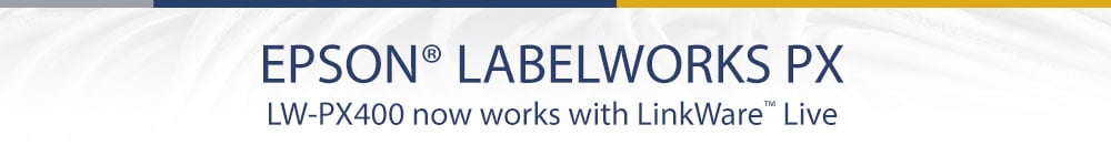 EPSON LABELWORKS PX – LW-PX400 now works with LinkWare Live
